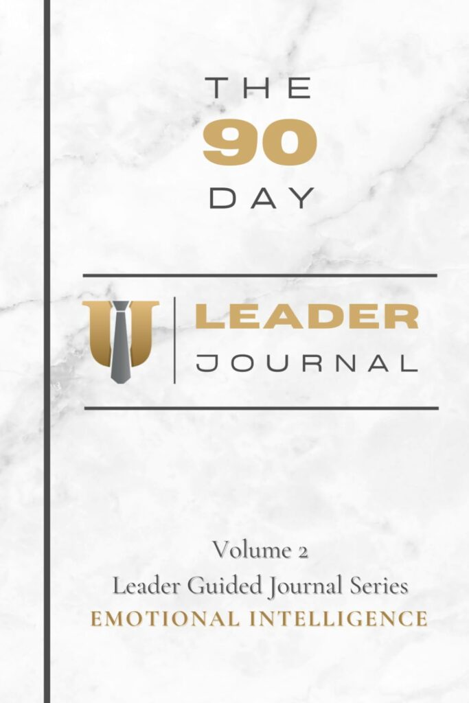 90 Day Guided Leader Journal Vol 2 Emotional Intelligence
